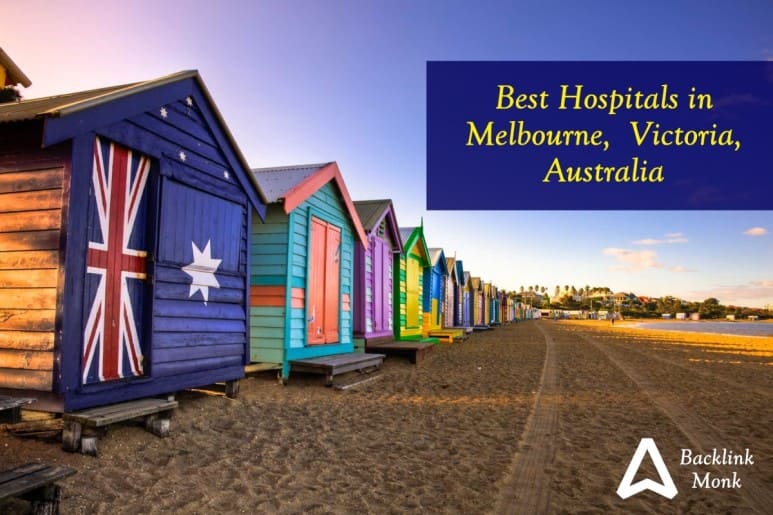 Best Hospitals in Melbourne - Victoria - Australia