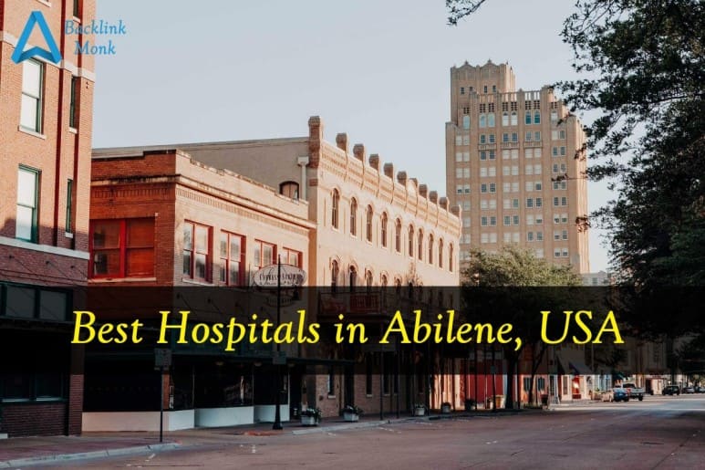 List of Best Hospitals in Abilene - Texas - USA