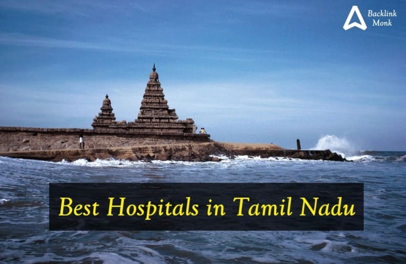 List of Best hospitals in Tamil Nadu - India