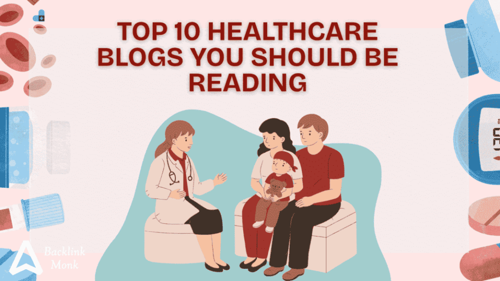 List of Best Healthcare Blogs You Should Be Reading in 2025