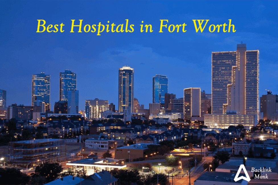 Best Hospitals in Fort Worth