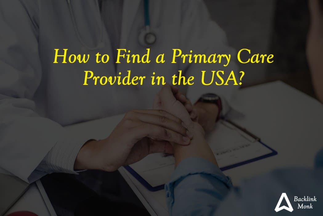 How to Find a Primary Care Provider in the USA