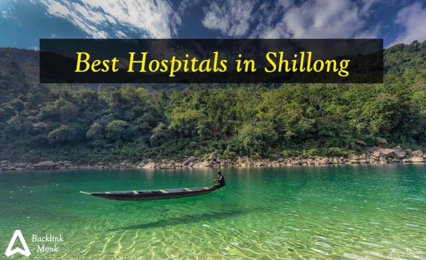 List of Best Hospitals in Shillong