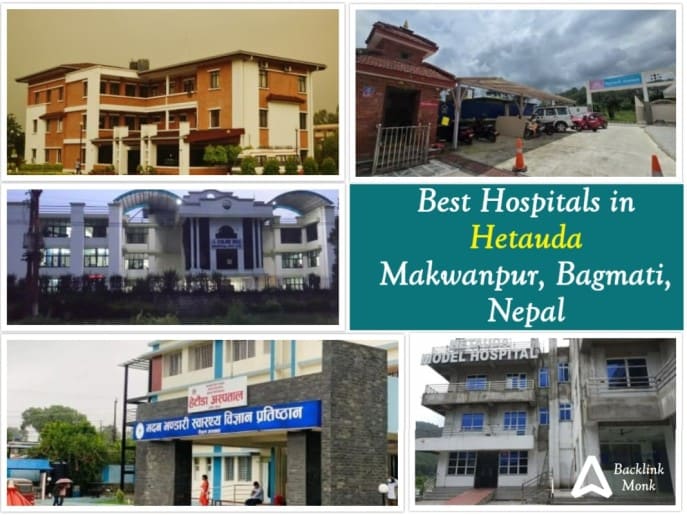 Best Hospitals in Hetauda, Makwanpur, Bagmati, Nepal
