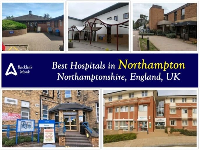 Best Hospitals in Northampton, Northamptonshire, England, UK
