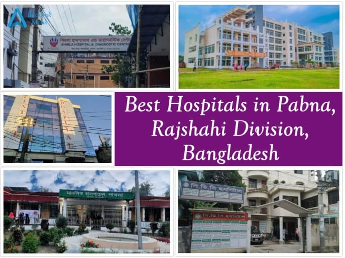 Best Hospitals in Pabna - Bangladesh